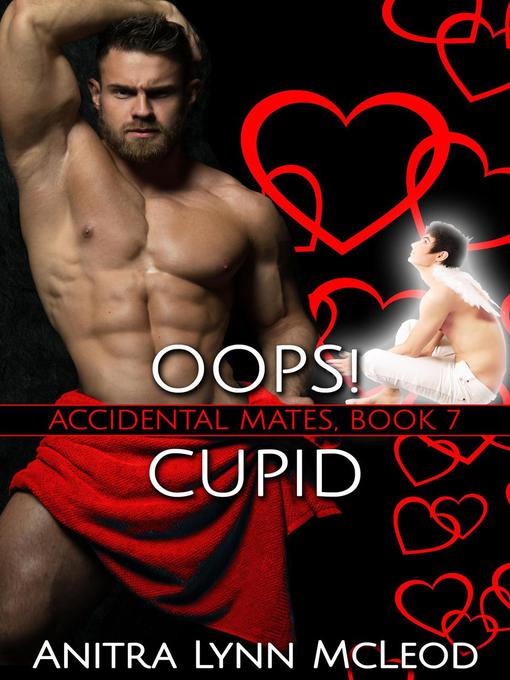 Title details for Oops! Cupid by Anitra Lynn McLeod - Wait list